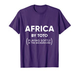 Africa Toto Life Soundtrack funny sarcastic shirt