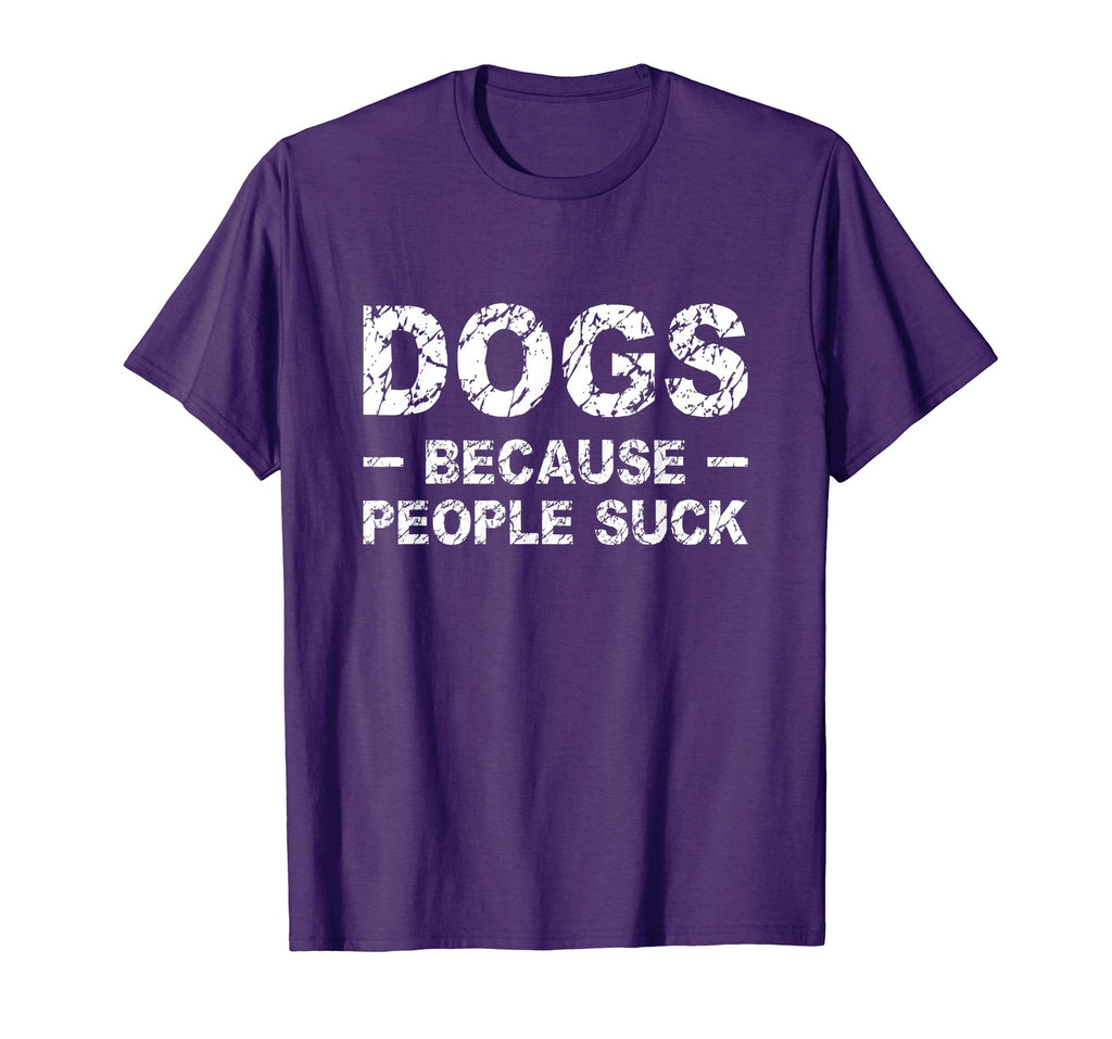 Because People Suck Funny T Shirt For Mens, Womens