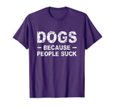 Because People Suck Funny T Shirt For Mens, Womens