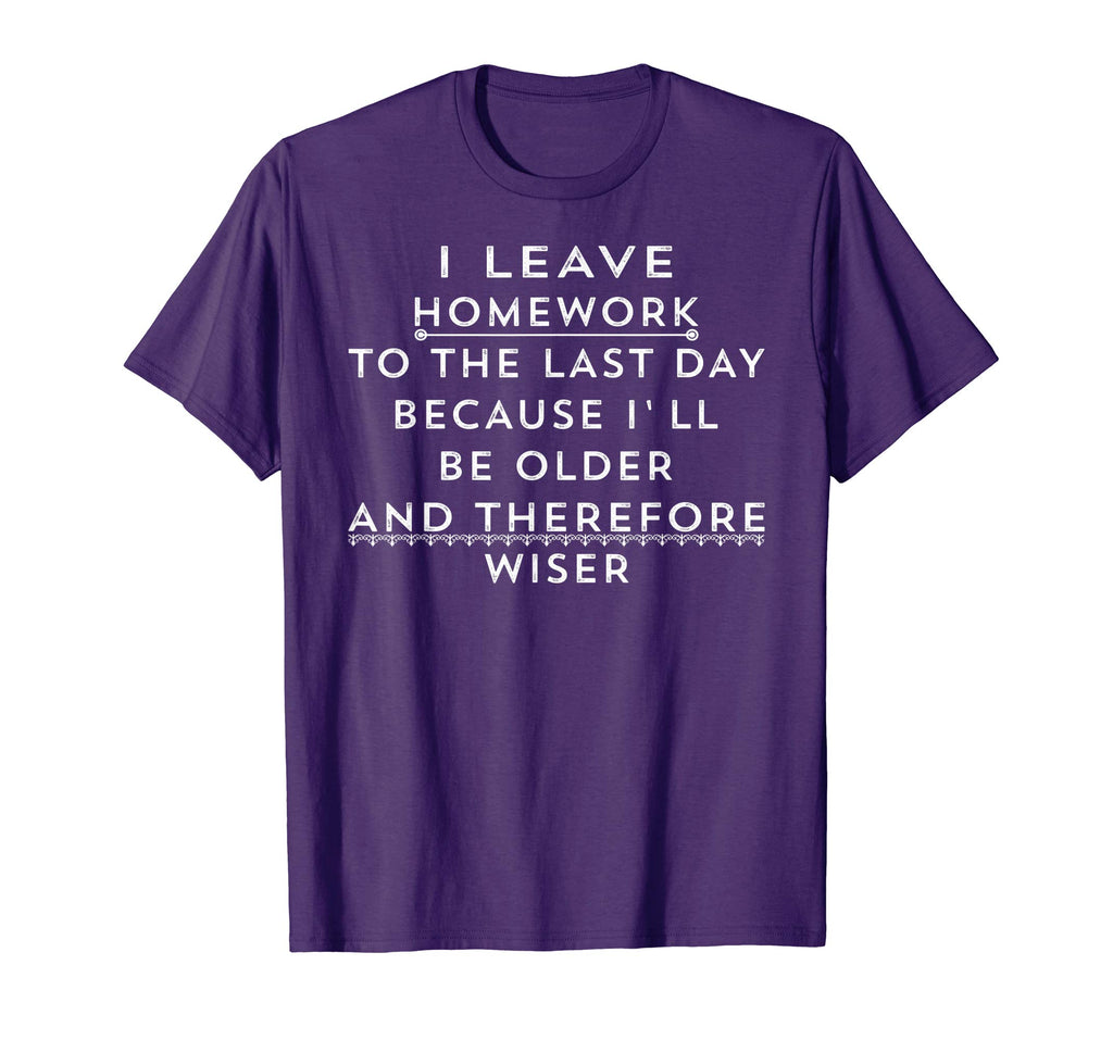 Funny Homework Shirt - Humor Saying for Teen Girls and Boys