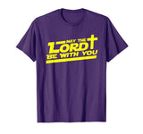 May The Lord Be With You shirt - Funny Christian T-shirt