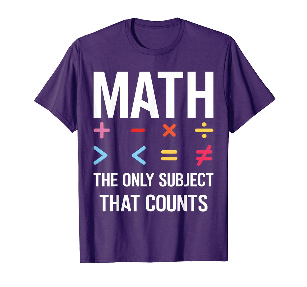 Math The Only Subject That Counts T-shirt Funny Math Shirts