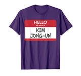 &quot;Hello My Name Is Kim Jong-Un&quot; Funny Halloween T-Shirt