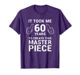 Funny 60 Years Old Joke Shirt 60th Birthday Gag Gift Idea