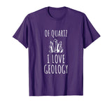 Funny Geology tshirt Gift for Geologist Quartz Pun Joke