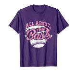 All About That Base Funny Softball Shirt