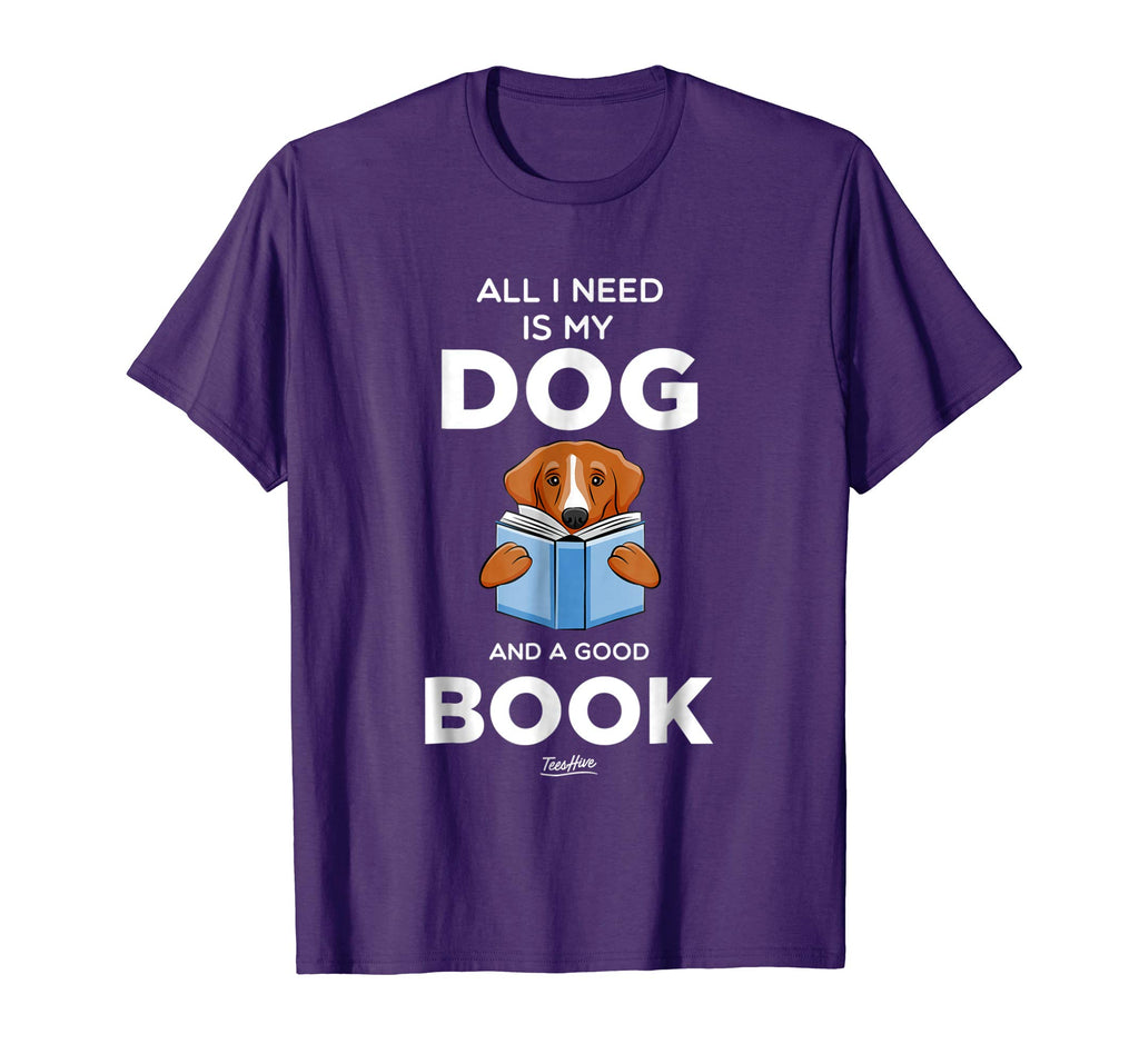 All I Need Is My Dog And A Good Book Funny Book Lover Shirt
