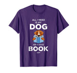 All I Need Is My Dog And A Good Book Funny Book Lover Shirt