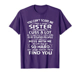 You Cant Scare Me I Have A Crazy Sister Funny Family T-shirt