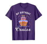 My Birthday Cruise Shirt - Funny Cruise Shirts Gift