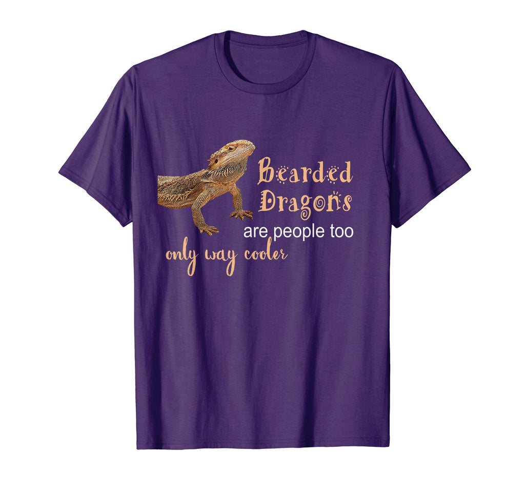 Bearded Dragon Lizards are People Too Funny T Shirt
