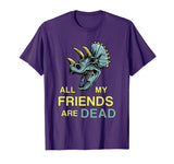 All My Friends Are Dead Shirt | Funny Dinosaur Old Fossil