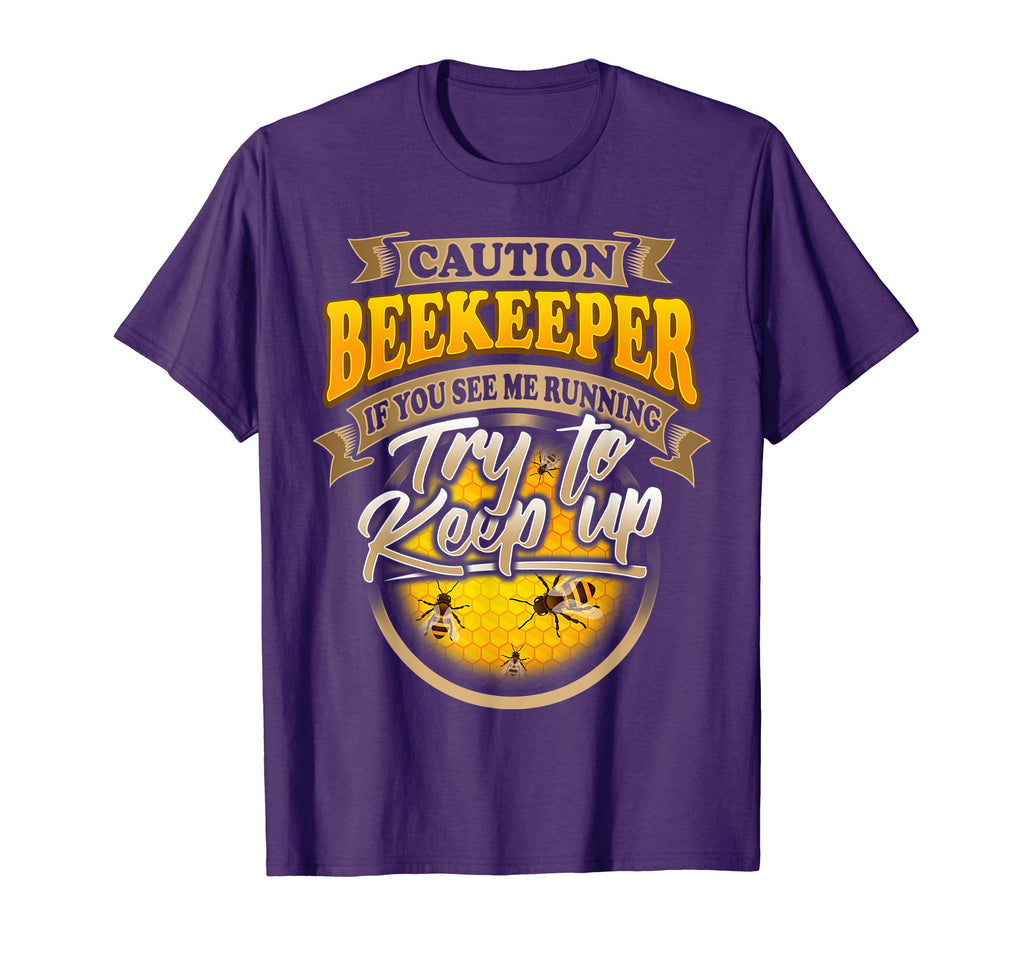 Beekeeper Funny T-Shirt TRY TO KEEP UP