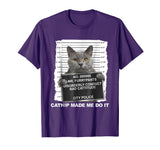 Catnip Made Me Do It Cat Tshirt Funny Cat Tee