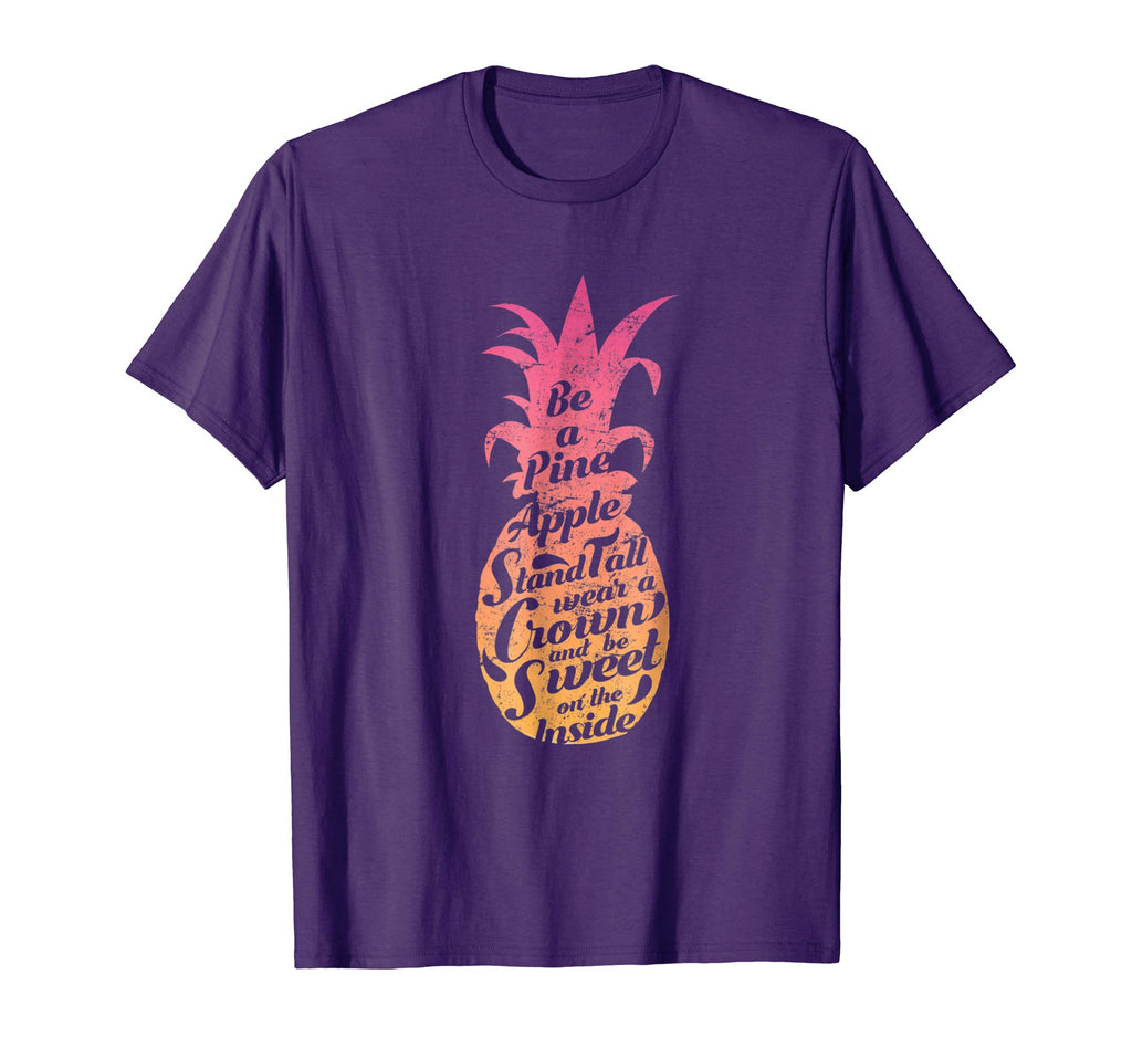 Be A Pineapple Shirt Funny Aloha Tropical Hawaii Vacation