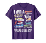 Welder T-Shirt I Am A Welder Tee Welding Funny Gift