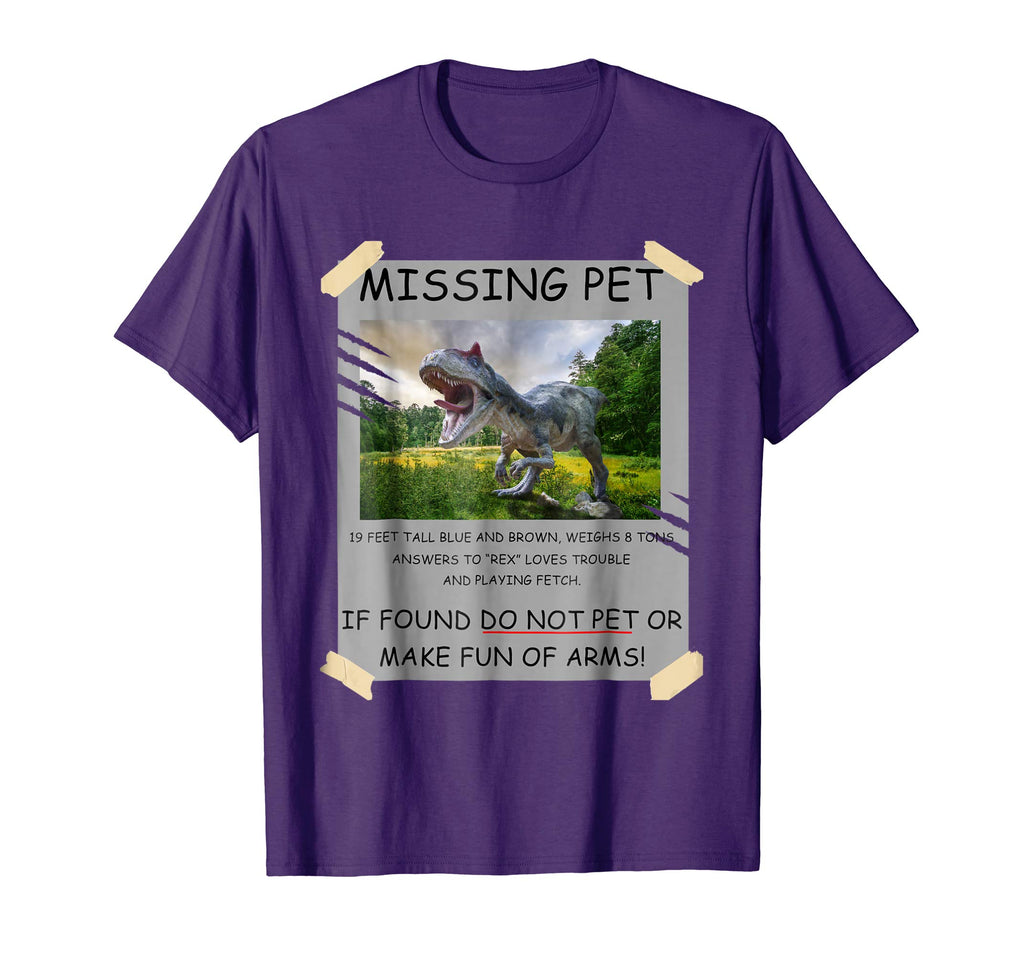 Missing Pet Funny Dinosaur T-Shirt For Men Women Kids