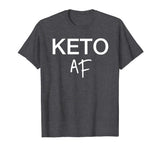 Funny Keto Diet Shirt - Keto AF