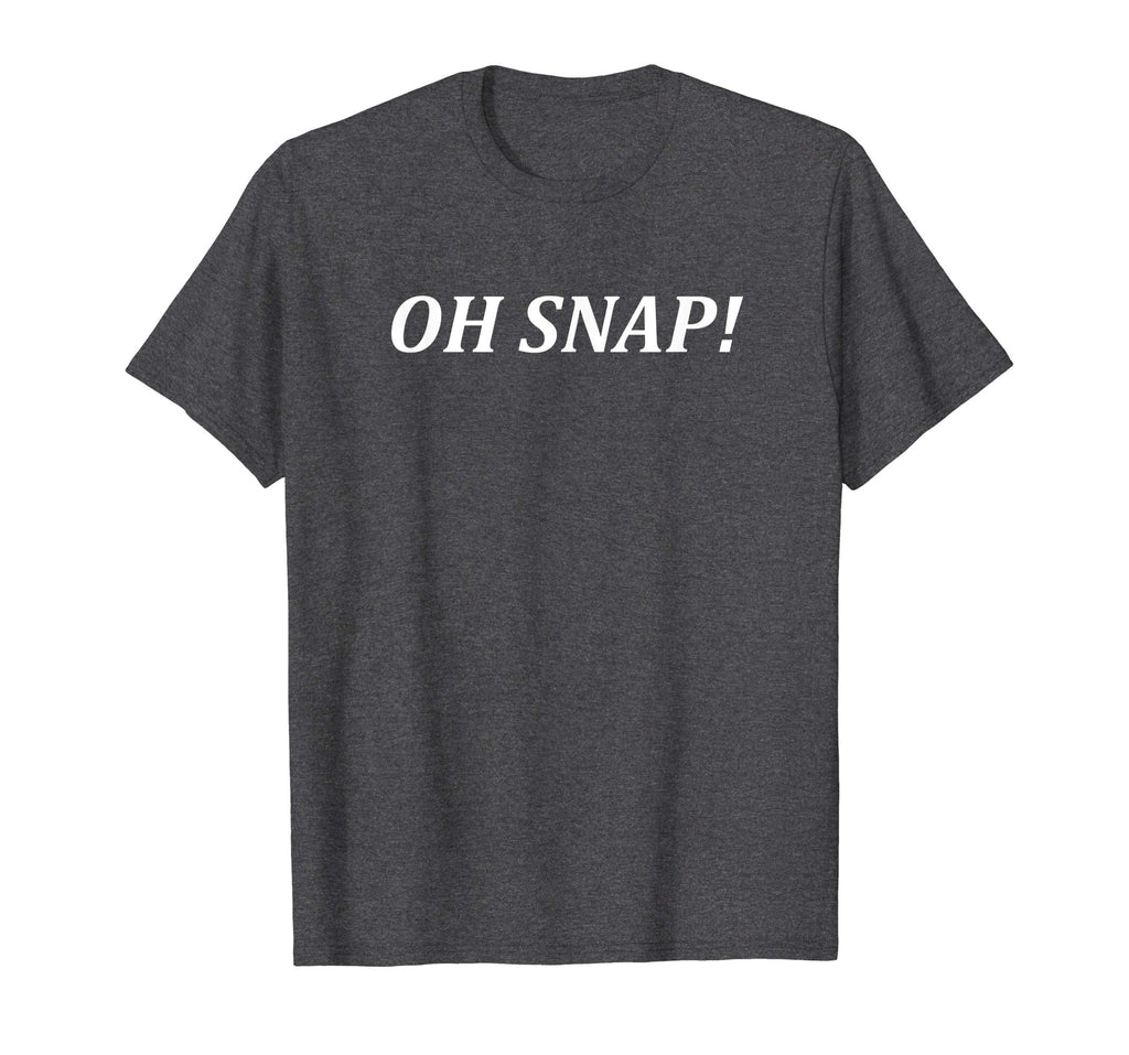 OH SNAP! T-shirt funny