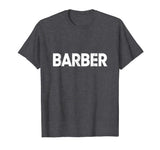 Barber Job Uniform Costume Funny Gift T-Shirt