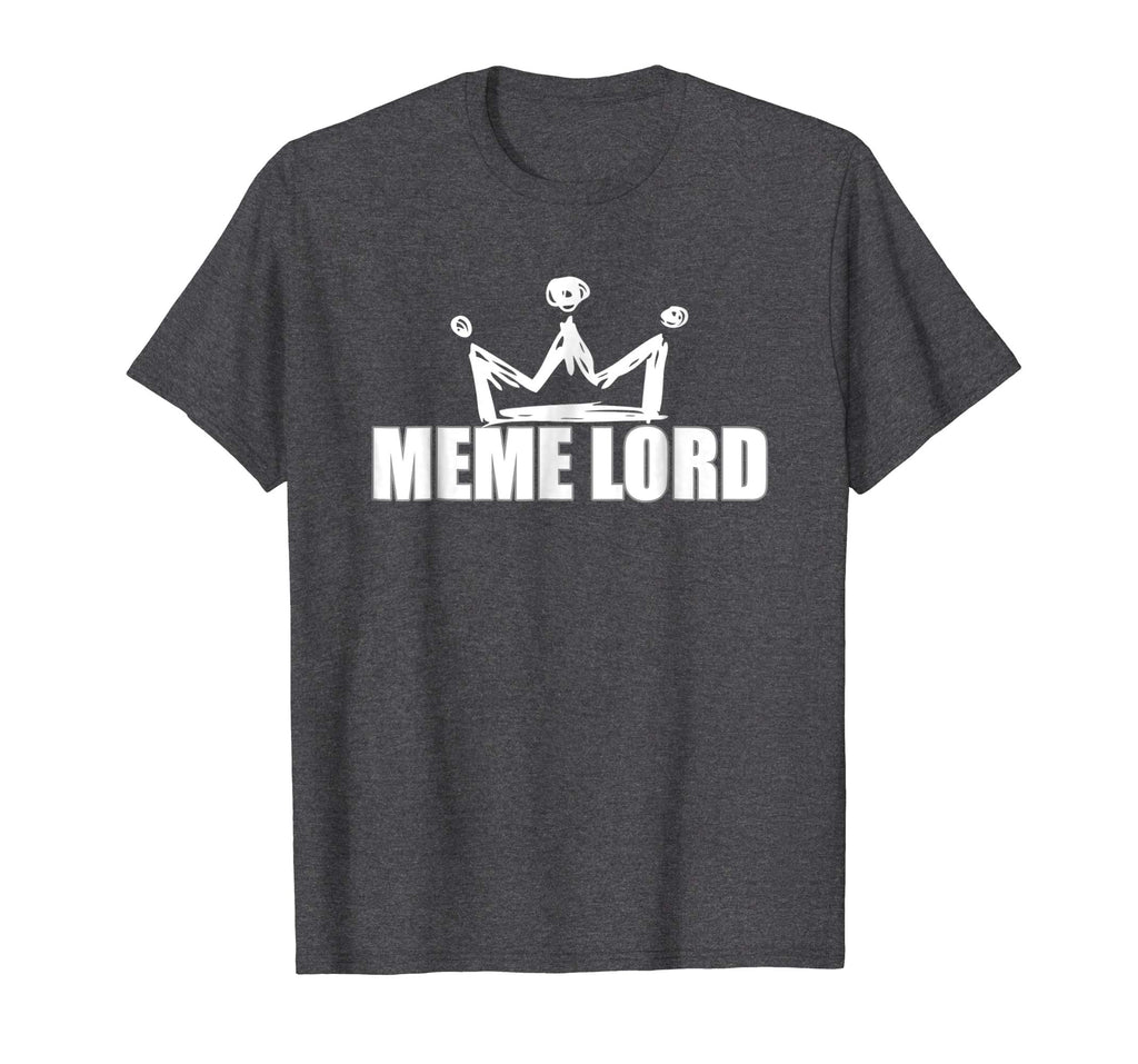 Best Funny Meme Lord Shirt Memes King Queen Women Men Kids
