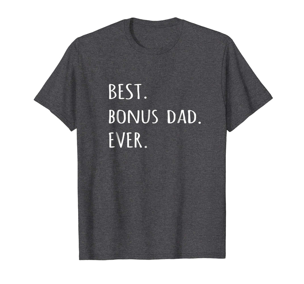 Best Bonus Dad Ever tshirt funny stepdad step-dad t shirt