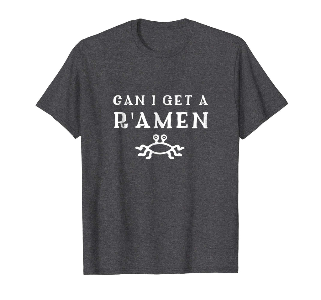 Can I Get A R'amen - Funny FSM T Shirt - WHITE