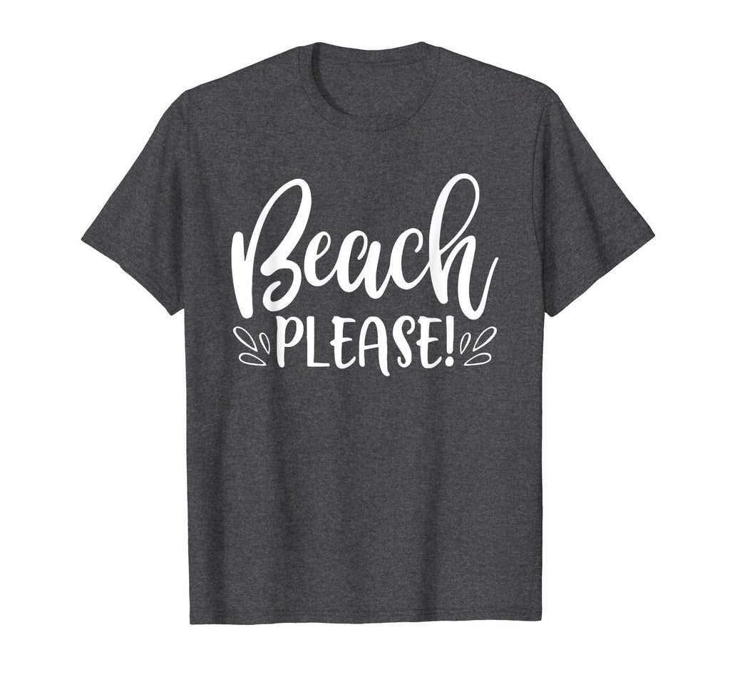 Beach Please Shirt Funny Summer Vacation Sayings