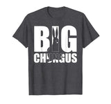 Funny Big Chungus T shirt Meme cute gift