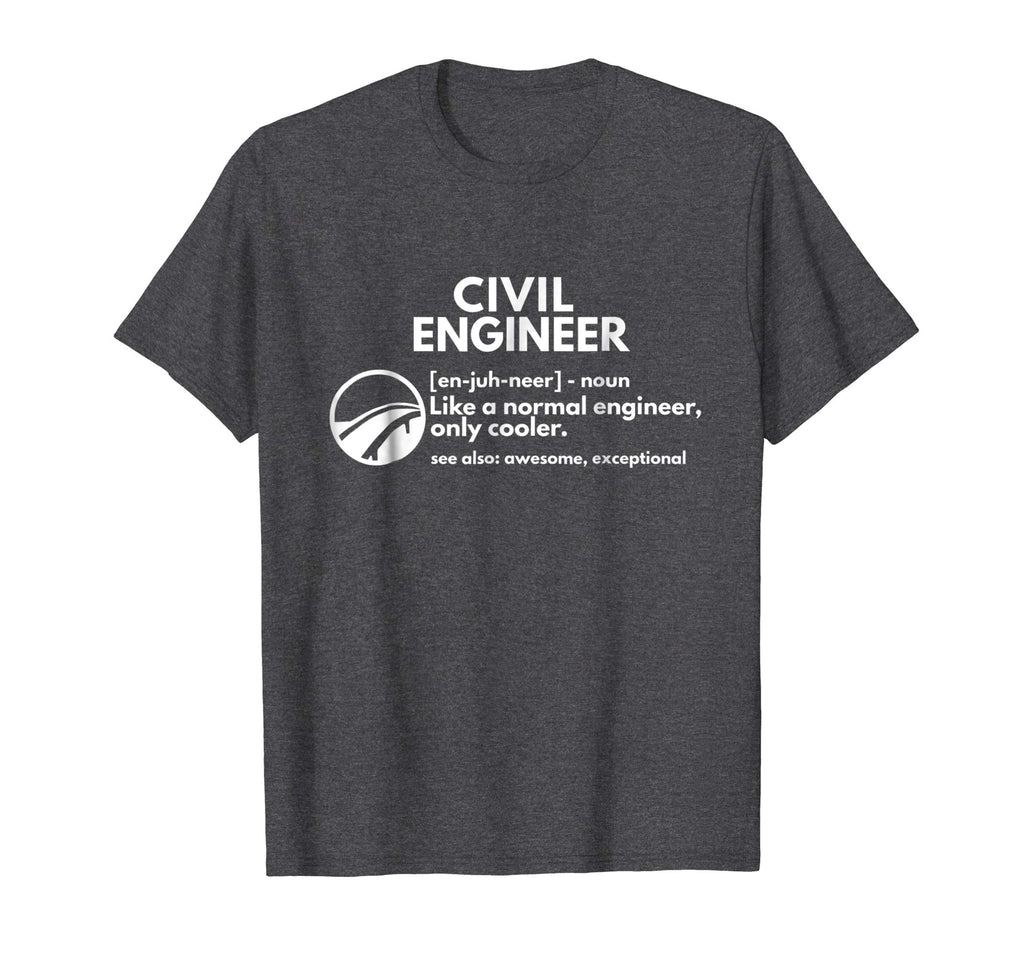 Civil Engineer Definition Funny Engineering T shirt