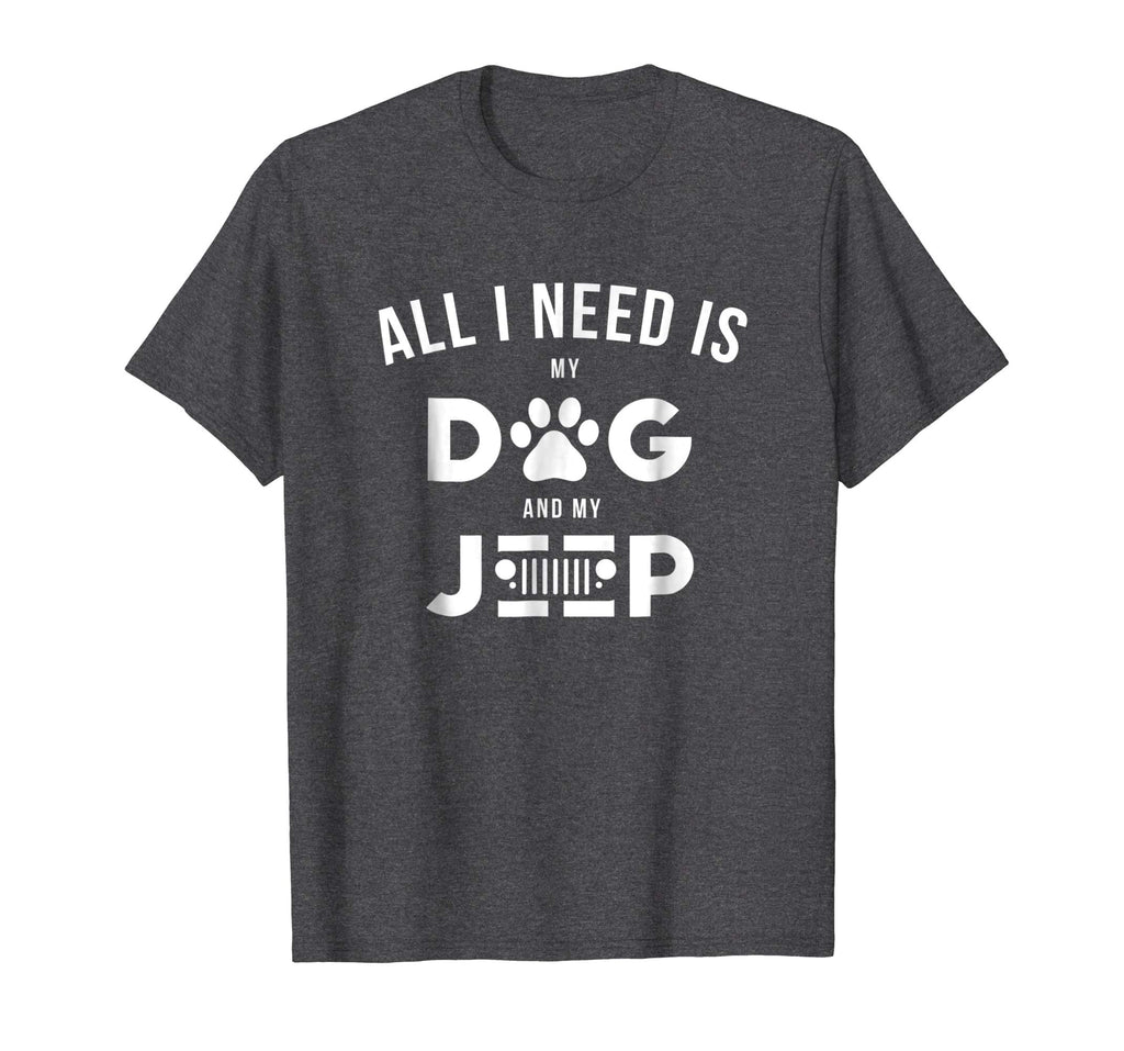 All i need is my dog and my jeeps T Shirt Funny