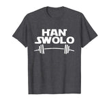 Han Swolo Gym Weightlifting Funny T-shirt