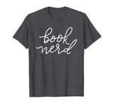 Book Nerd T-Shirt Funny Gift Reading Library Bibliophile