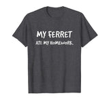 &quot;My ferret ate my homework&quot; funny polecat t-shirt