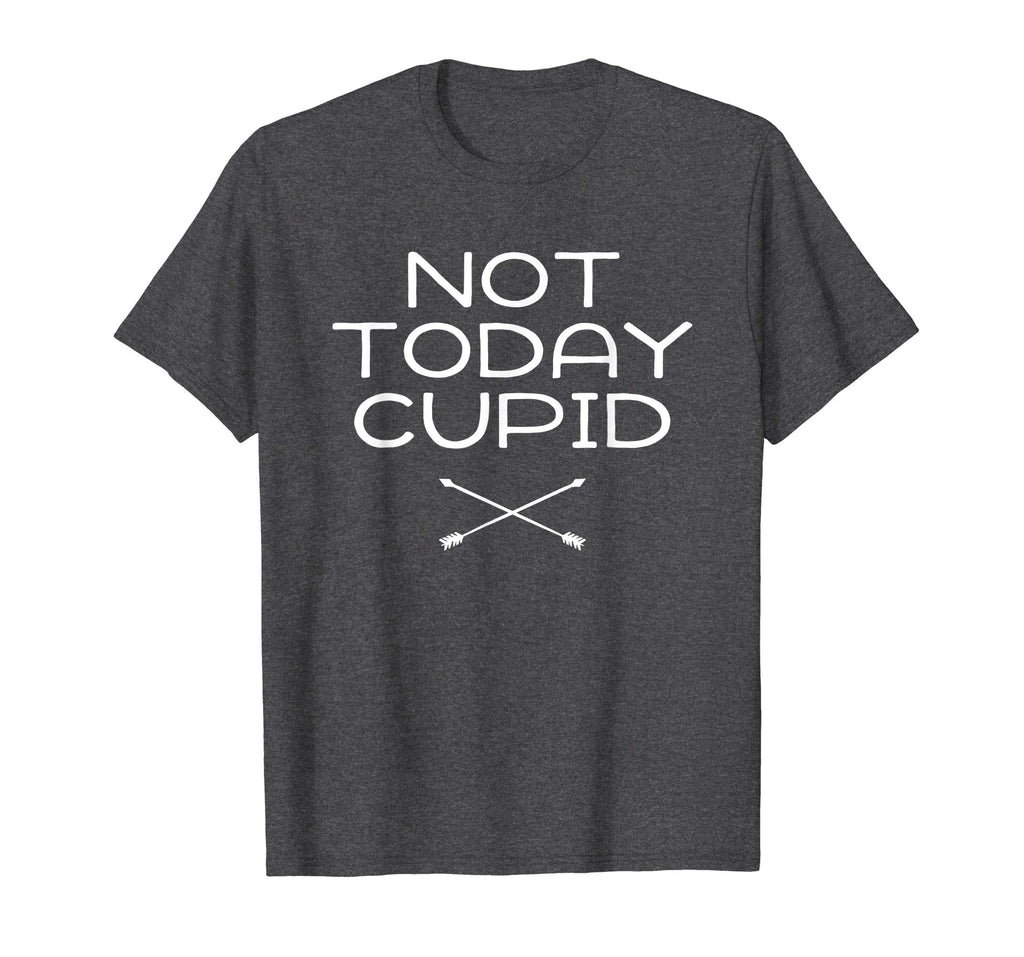 Anti Valentine's Day T-Shirt Not Today Cupid Anti-Love Funny