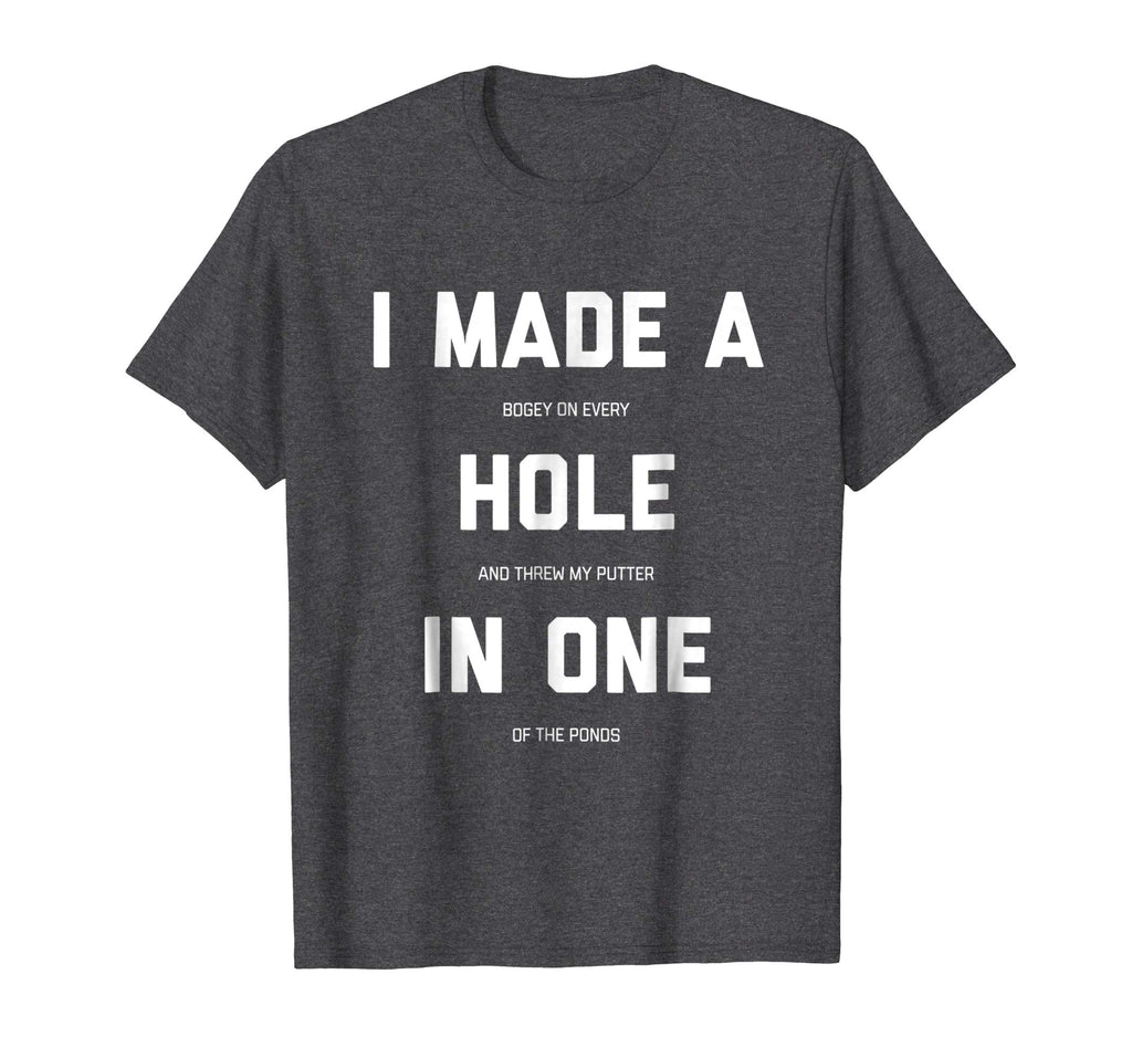 Funny Golf Shirts For Men Women - Hole In One Golf Gag Gifts