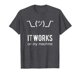 It works on my machine Funny Programmer T-Shirt White Text