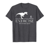 Exercise Motivation Required Funny T-rex Running Tshirt