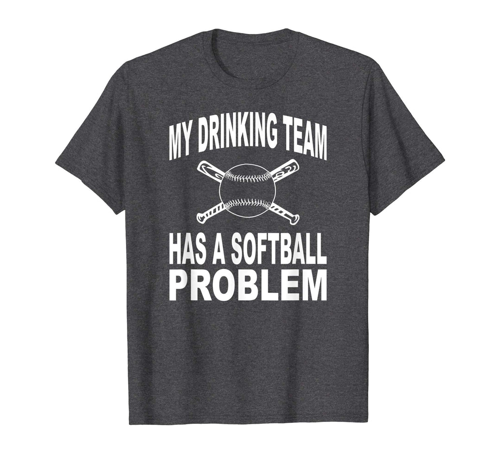 Funny Softball Shirt My Drinking Team Has A Softball Problem