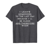 Funny Homework Shirt - Humor Saying for Teen Girls and Boys