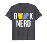 Funny Book Nerd T-Shirt Book Club Shirt