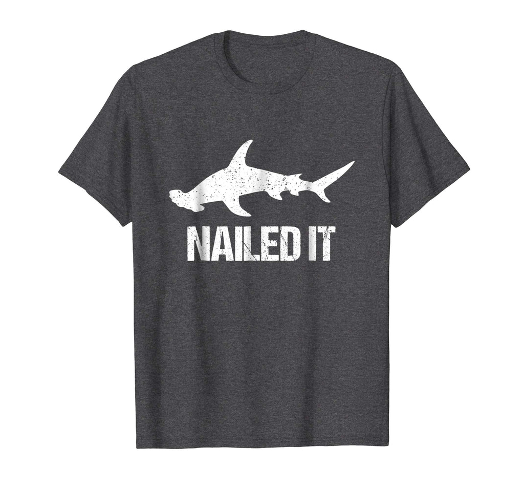 Nailed It Hammerhead Shark Tee - Funny Shark T-Shirt