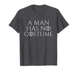 A Man Has No Costume Vintage T-Shirt Funny Halloween Joke