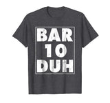 Funny Bartender Shirt Men Bar Ten Duh Tshirt Bartending Gift