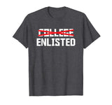 College Enlisted T-Shirt Funny Veteran Day Gifts