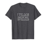 Awesome 1st Grade Teacher Shirt - Funny Teacher Gift Shirt