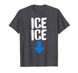Ice Twice Pregnancy Announcement Funny T-Shirt