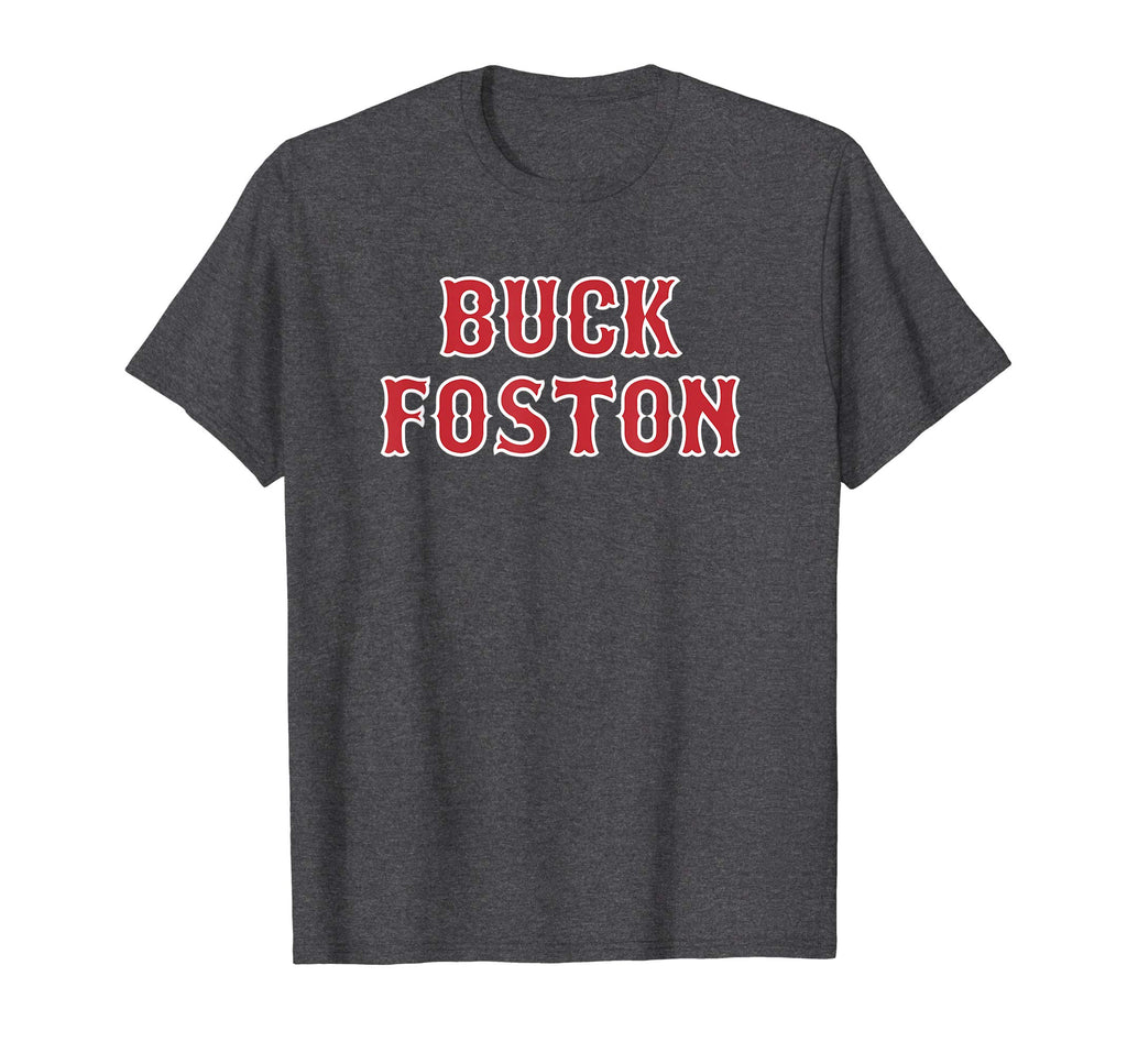 Anti Boston Sports Fan Buck Foston Funny T-Shirt