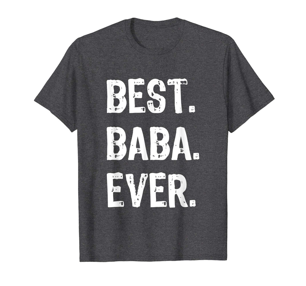 Best Baba Ever Funny Gift T-Shirt