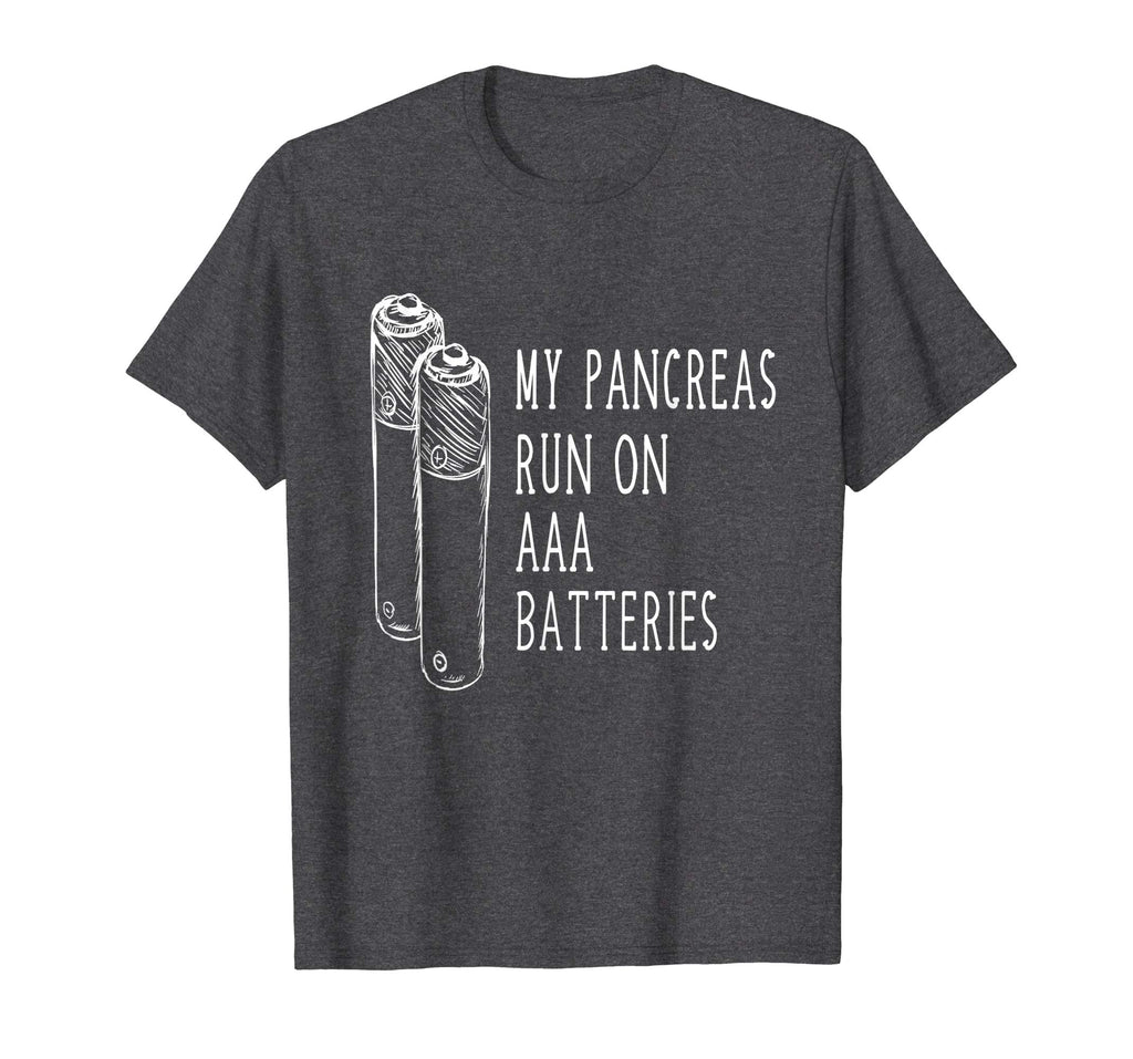 Funny Type 1 Diabetic Shirt - Pancreas Runs On AAA Batteries